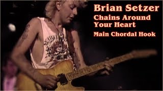 Brian Setzer Guitar Lesson - Chains Around Your Heart - Main Chordal Hook