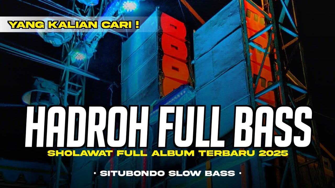 HADROH FULL BASS • SHOLAWAT FULL ALBUM TERBARU 2025 YANG KALIAN CARI BUAT CEK SOUND HAJATAN