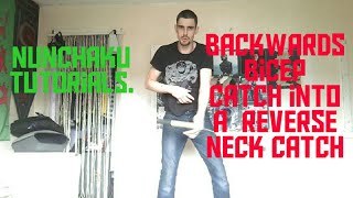 18. Nunchaku tutorials. backwards bicep catch into a reverse neck catch