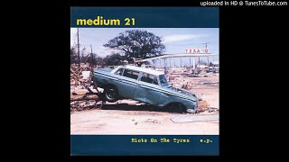 Medium 21 ‎– Riots On The Tyres E.P.