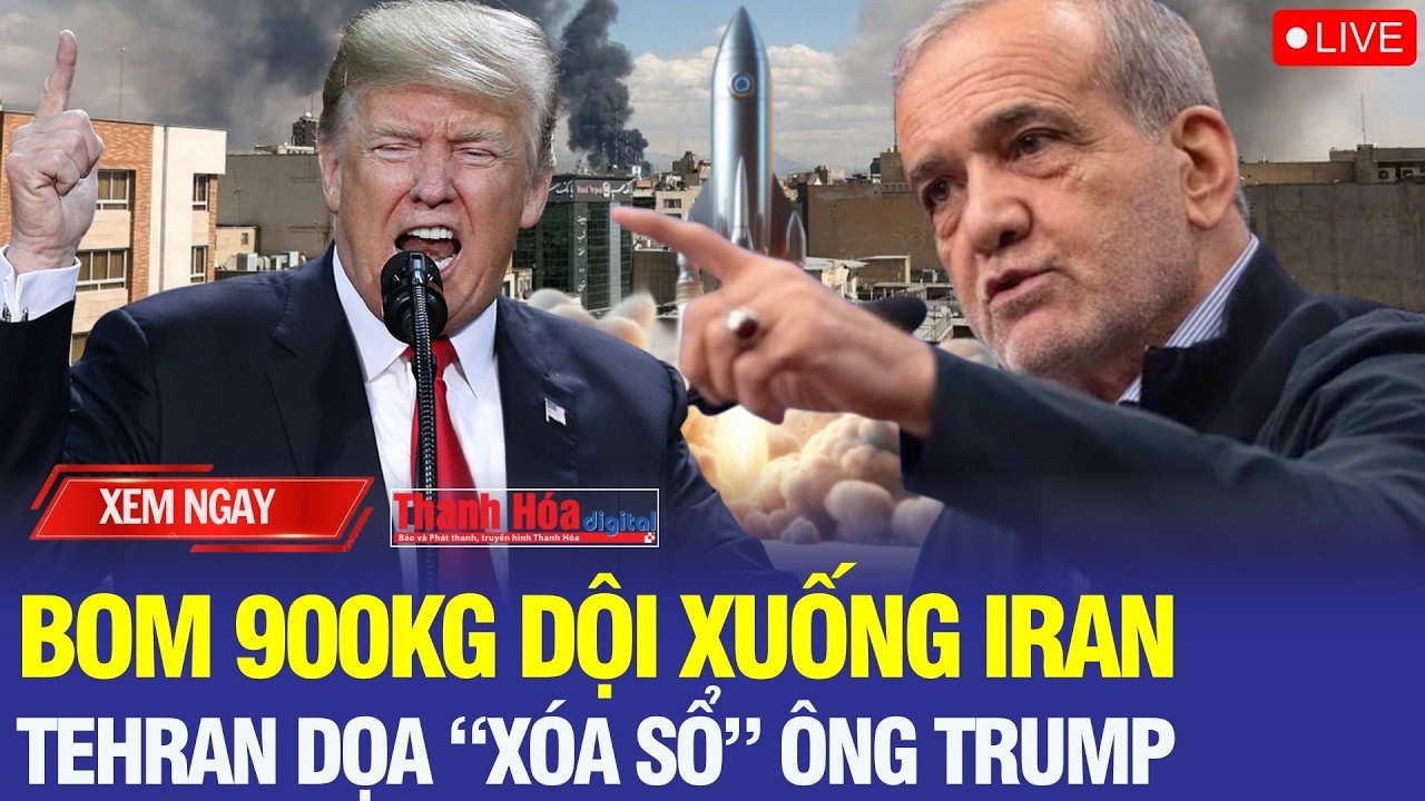 🔴Trung Đông chấn động: Bom 900kg dội xuống Iran, Tehran dọa “xóa sổ” ông Trump
