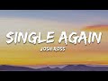 Josh Ross - Single Again (Lyrics)