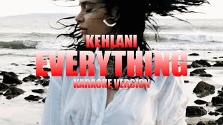 ​​everything - Kehlani (Instrumental Karaoke) [KARAOK&J]