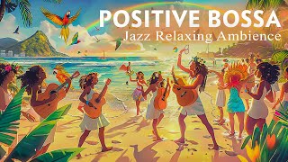 Relaxing Bossa Nova - Beautiful Mellow Brazilian Tones for Your Relaxing Interlude - Jazz Music BGM