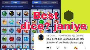 Who are best dice craft or basic in ludo star 2 | best dice janiye