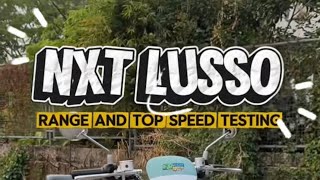 NXT Lusso, RANGE & TOP SPEED TEST