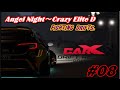 【動画バージョン】CarX Drift Racing Online　～Angel Night～Crazy Elite D族 "Here we go！#008