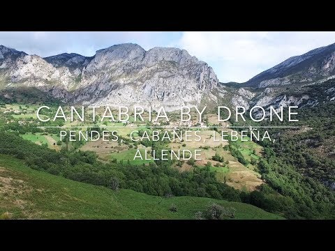 Cantabria by Drone: Pendes, Cabañes, Castro Cillorigo, Allende, Lebeña