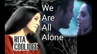 We Are All Alone- Rita Coolidge (ซับไทย)