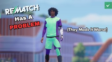 Rematch Has A Problem...