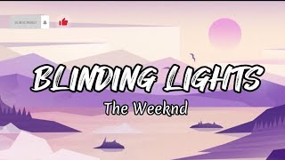 Blinding Ligths - The Weeknd (Lyrics)