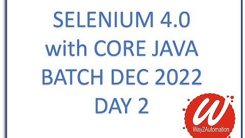 Selenium with Core Java Demo session Day 2