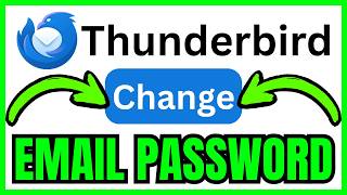 How To CHANGE EMAIL PASSWORD In Thunderbird (QUICK & EASY) 2026