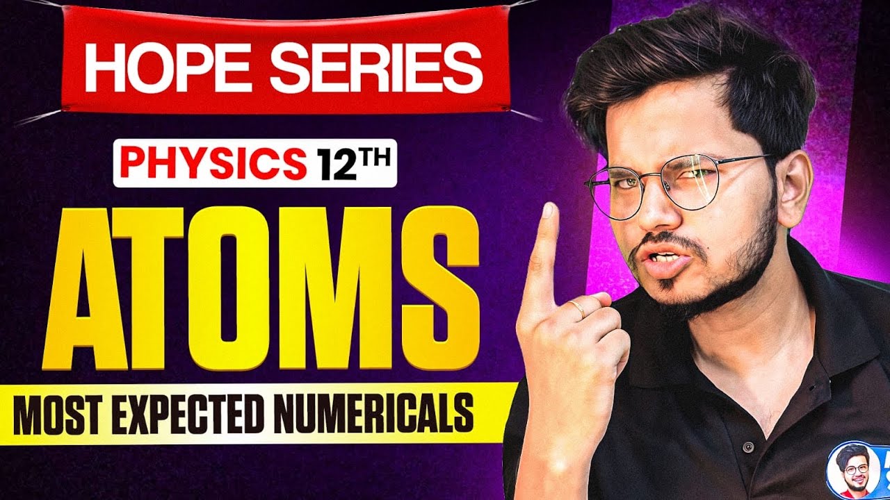 Atoms Most Important Numericals one Shot Class 12th Physics boards 2026 | Most important Questions 