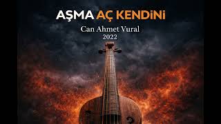 Aşma Aç Kendini - | Can Ahmet Vural (Sufi Rap Manifesto)