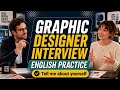 Tell Me About Yourself – Graphic Designer Interview Answer in English