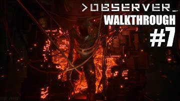 Observer part 7 - Gameplay Walkthrough (No Commentary