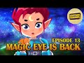 Magic Eye is Back | Episode 13 | Toons in English