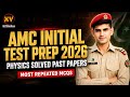 AMC Initial Test Preparation 2026 | AMC Physics Solved Past Papers and Most Repeated MCQs