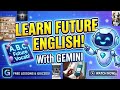 How to Speak Future English with Gemini AI! (2026 Tutorial) 🚀🤖