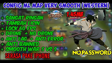 Config ML Map Very Smooth (WESTERN) 1.45MB | Anti Lag Anti Error Anti Banned | Mobile Legends