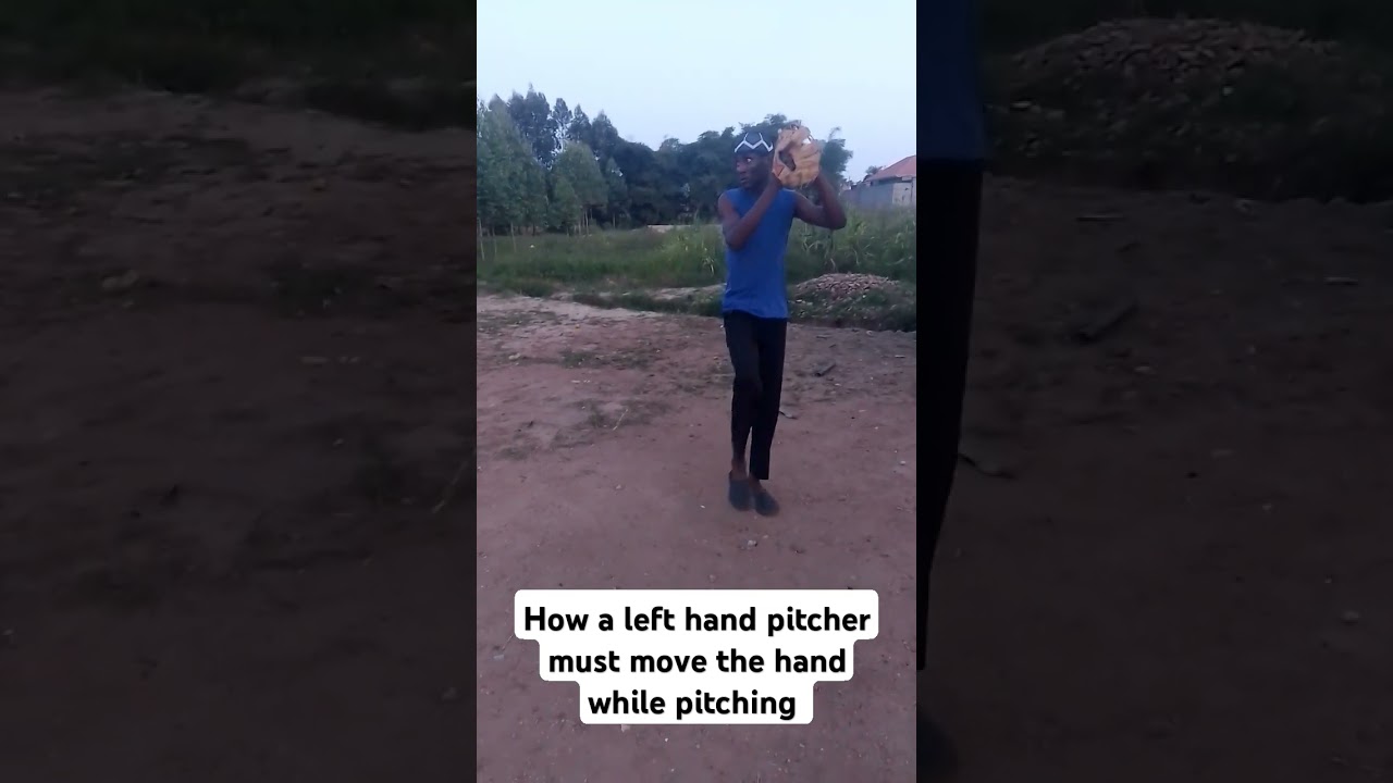 how a left hand pitcher has to move the hand while pitching