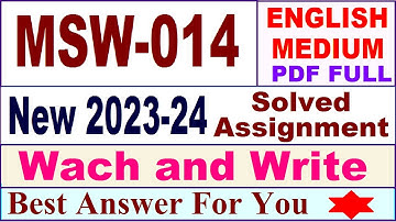 MSW 014 solved assignment 2023-24 in english / msw 014 solved assignment 2024 / ignou msw 014
