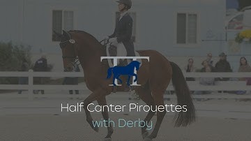 Half Canter Pirouettes with Derby