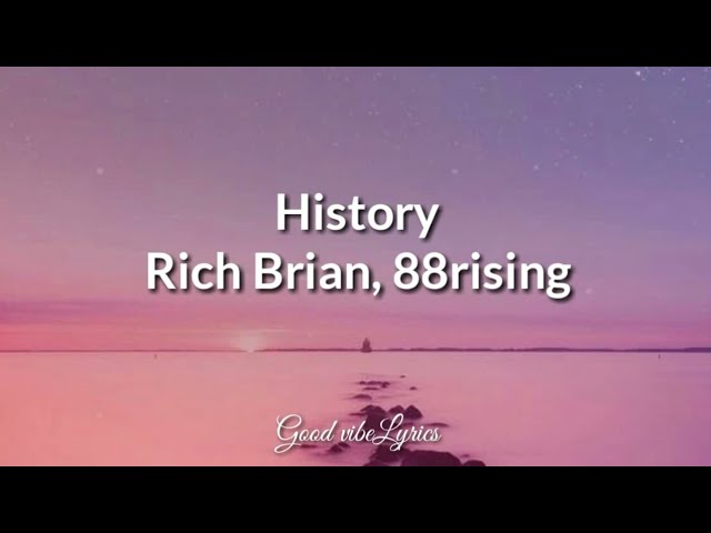 History - Rich Brian, 88rising ( Lyrics ) class=