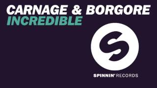 Carnage & Borgore Incredible (Official)