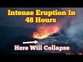 Intensive eruption in 48 hours  wall collapse orvaldur rarson predicts iceland kayone volcano