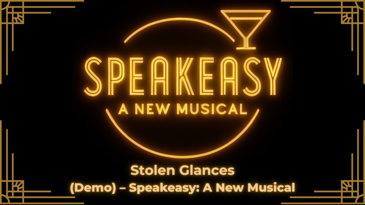 Stolen Glances Official Lyric Video Speakeasy A New Broadway