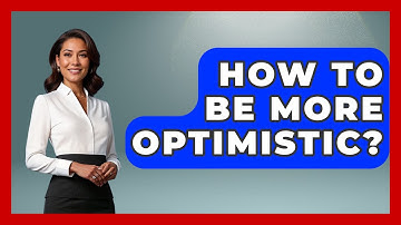 How To Be More Optimistic? - Cognitive Therapy Hub