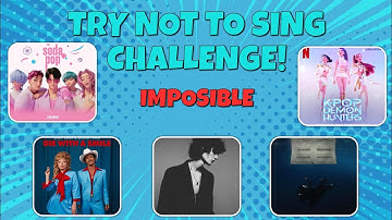 🎶 TRY NOT TO SING CHALLENGE 2025 — IMPOSSIBLE EDITION! 🎶