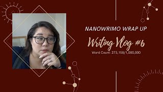 Writing Vlog #6 | NaNoWriMo Wrap Up (aka I crashed and burned)