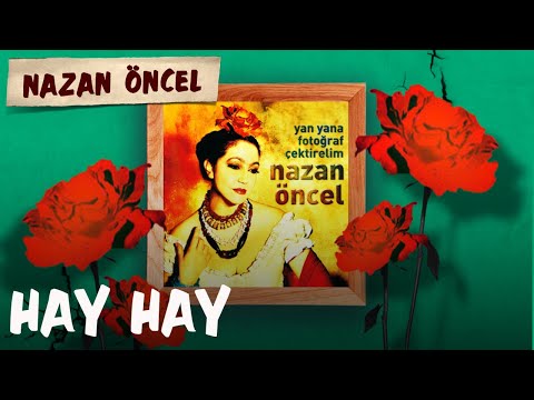 Nazan Öncel - Hay Hay (Official Audio)