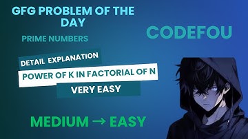 GFG POTD | Power of k in factorial of n | Java & C++