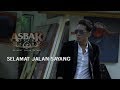 Download Lagu Asbak Band - Selamat Jalan Sayang (Official Music Video)