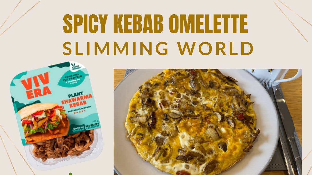 Slimming World | 1 syn Kebab Omelette | Lunch idea | Low syn ideas | Vivera Plant Shawarma Kebab