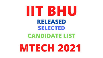 iit bhu release selected list mtech 2021