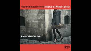 Elena Firsova Fantasia For Solo Violin - Elmira Darvarova World-Premiere Recording