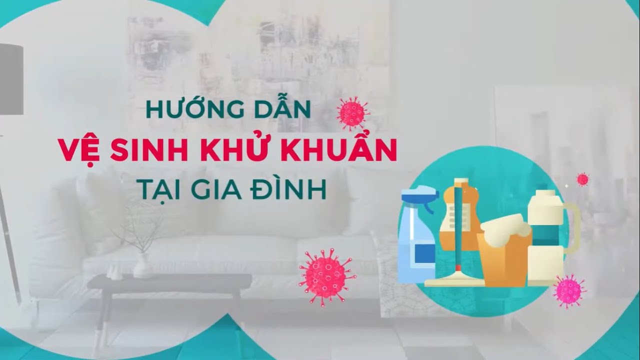 Hướng dẫn vệ sinh khử khuẩn tại nhà