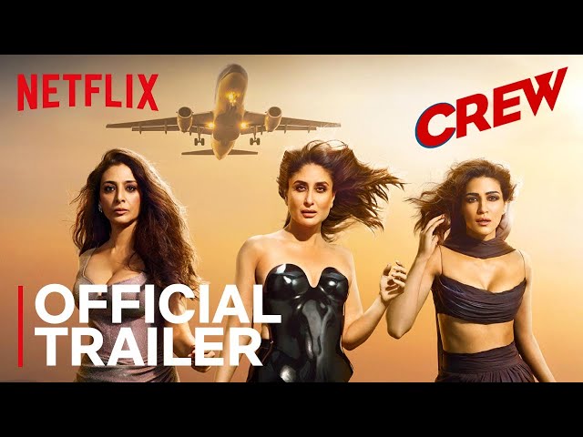 Crew | Official Trailer | Tabu, Kareena Kapoor Khan, Kriti Sanon, Rhea Kapoor class=