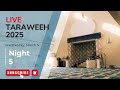 Ramadaan  2025 | Taraweeh Night 5