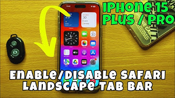 iPhone 15 / Plus / Pro Enable/Disable Safari Landscape Tab Bar || ios 17