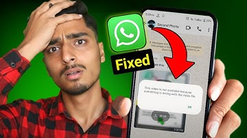 This Video Is Not Available Because Something Is Wrong With The Video File | WhatsApp Problem 2025