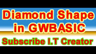 Diamond shape in GWBASIC By Sir Ali Raza