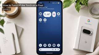 How to Turn Off the Torch on a Pixel 11 Pro with Android 17 screenshot 1