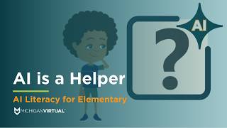 AI Literacy for Elementary: AI is a Helper