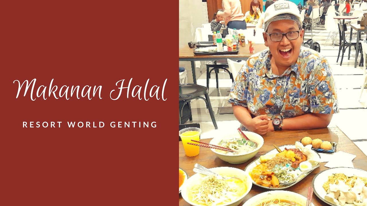 Berburu Makanan Halal Resort World Genting Malaysia Berburu Makanan Halal Resort World Genting Malaysia